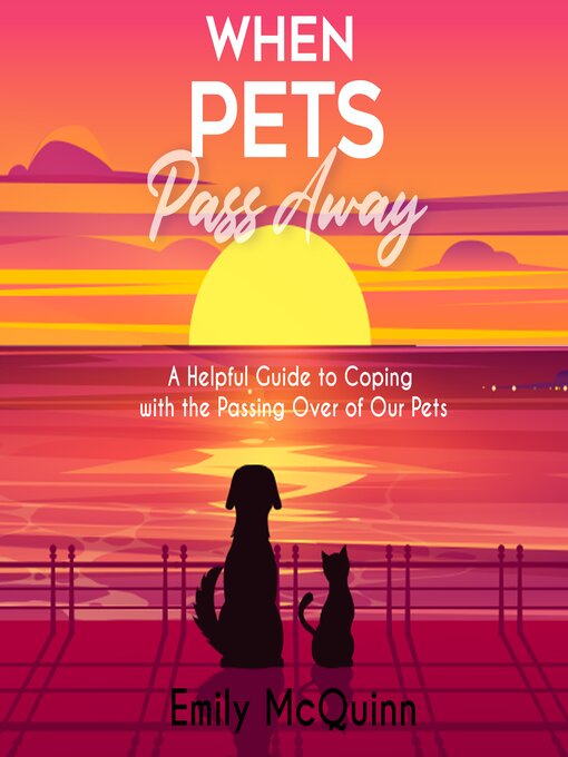 Title details for When Pets Pass Away by Emily McQuinn - Wait list
